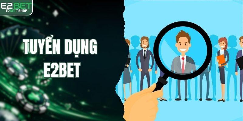 Tuyển Dụng E2BET